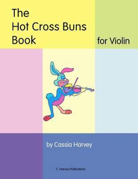 Paperback The Hot Cross Buns Book for Violin Book