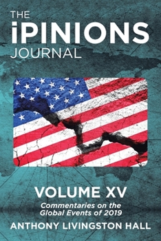 Paperback The iPINIONS Journal: Commentaries on the Global Events of 2019-Volume XV Book
