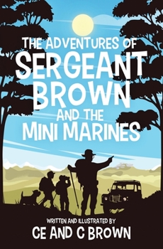 Paperback The Adventures of Sergeant Brown and the Mini Marines Book