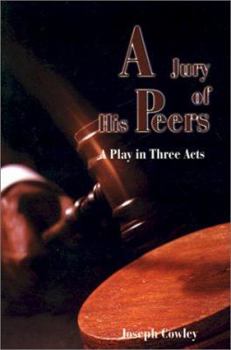 Paperback Jury of His Peers: A Play in Three Acts Book