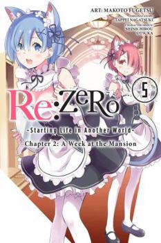 Paperback RE: Zero -Starting Life in Another World-, Chapter 2: A Week at the Mansion, Vol. 5 (Manga) Book