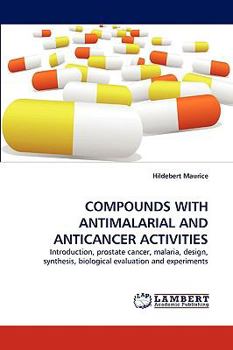 Paperback Compounds with Antimalarial and Anticancer Activities Book