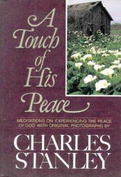 Hardcover A Touch of His Peace: Meditations on Experiencing the Peace of God Book