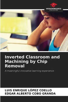 Paperback Inverted Classroom and Machining by Chip Removal Book