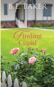 Finding Cupid - Book #2 of the Finding Home