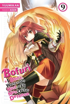 Paperback Bofuri: I Don't Want to Get Hurt, So I'll Max Out My Defense., Vol. 9 (Light Novel) Book