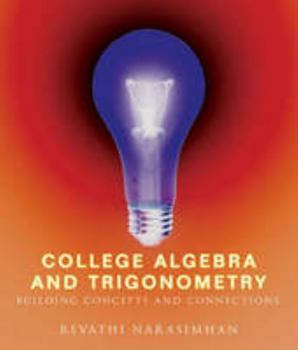 Hardcover College Algebra and Trigonometry: Building Concepts and Connections Book