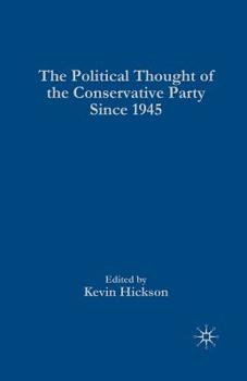 Paperback The Political Thought of the Conservative Party Since 1945 Book