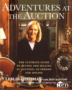 Hardcover Adventures at the Auction: The Ultimate Guide to Buying and Selling at Auction--In Person and Online Book