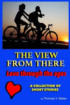 Paperback The View from There: Love Through the Ages Book