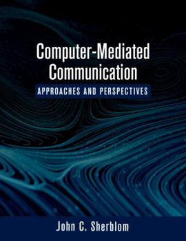 Paperback Computer-Mediated Communication: Approaches and Perspectives Book