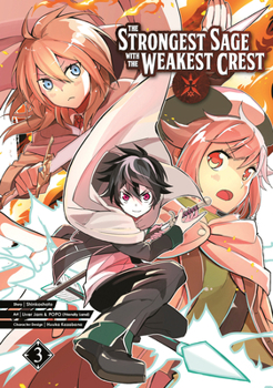 The Strongest Sage with the Weakest Crest 03 - Book #3 of the Strongest Sage with the Weakest Crest (manga)