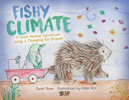 Paperback Fishy Climate: A Wild Animal Adventure along a Changing Rio Grande Book