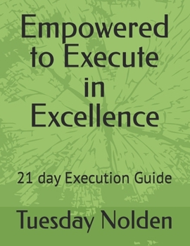 Paperback Empowered to Execute in Excellence: 21 day Execution Guide Book