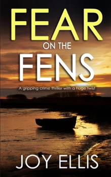 Paperback FEAR ON THE FENS a gripping crime thriller with a huge twist Book