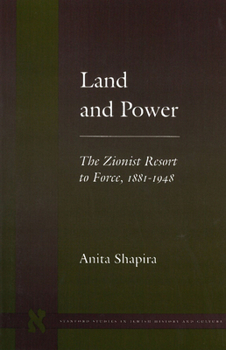 Paperback Land and Power: The Zionist Resort to Force, 1881-1948 Book
