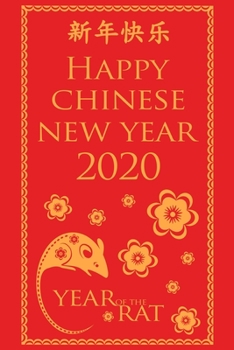 Happy Chinese New Year 2020 - Year of the Rat - Weekly Goal Planner 2020: 2020 Year At A Glance Calendar + 53 Full Weeks of Year 2020 Organized Into Daily Notes Sections (Red Cover)