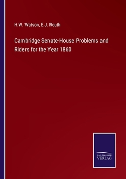 Paperback Cambridge Senate-House Problems and Riders for the Year 1860 Book