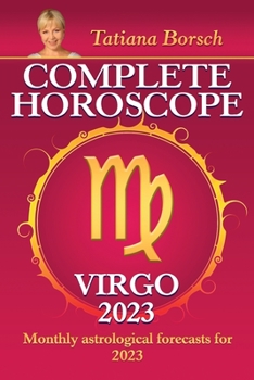 Paperback Complete Horoscope Virgo 2023: Monthly Astrological Forecasts for 2023 Book