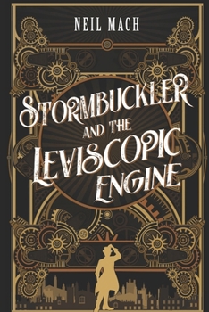 Paperback Stormbuckler and the Leviscopic Engine Book