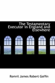 Paperback The Testamentary Executor in England and Elsewhere Book