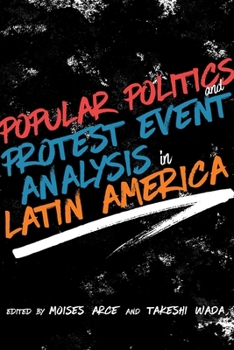 Paperback Popular Politics and Protest Event Analysis in Latin America Book