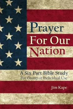 Paperback Prayer for Our Nation: A Six Part Study Guide Book