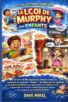 Paperback La loi de Murphy complète pour les enfants [French] Book
