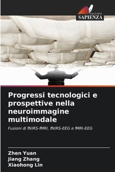 Paperback Progressi tecnologici e prospettive nella neuroimmagine multimodale [Italian] Book