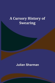 Paperback A Cursory History of Swearing Book