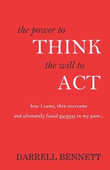 The Power to Think, The Will to Act
