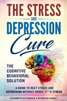 Paperback The Stress And Depression Cure Book