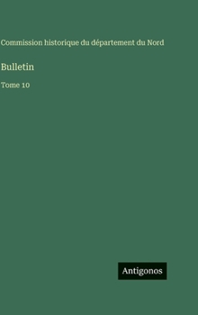 Hardcover Bulletin: Tome 10 [French] Book