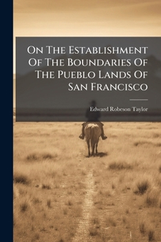Paperback On The Establishment Of The Boundaries Of The Pueblo Lands Of San Francisco Book