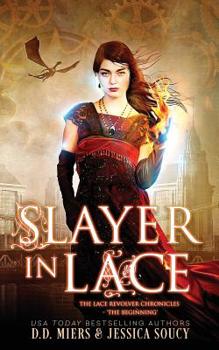 Paperback Slayer in Lace: The Beginning Book