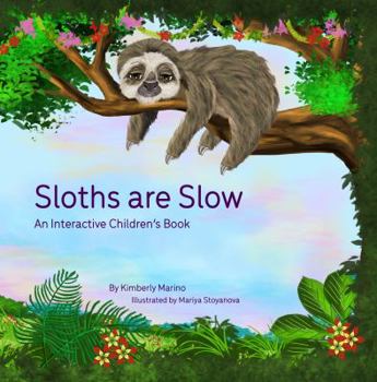 Paperback Sloths Are Slow: An Interactive Children's Book
