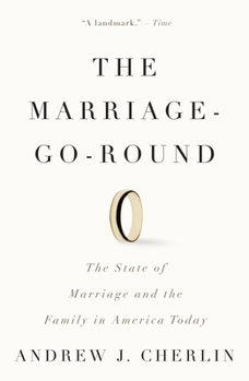 Paperback The Marriage-Go-Round: The State of Marriage and the Family in America Today Book