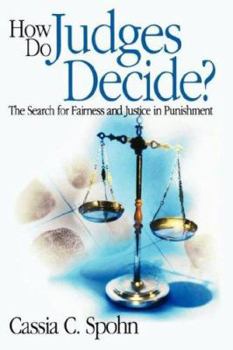 Paperback How Do Judges Decide?: The Search for Fairness and Justice in Punishment (Key Questions for Criminal Justice) Book