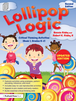 Paperback Lollipop Logic: Critical Thinking Activities (Book 1, Grades K-2) Book