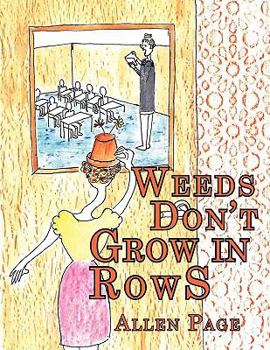 Paperback Weeds Don't Grow in Rows Book