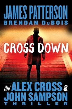Paperback Cross Down: An Alex Cross and John Sampson Thriller Book