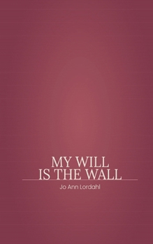 Paperback My Will is The Wall Book