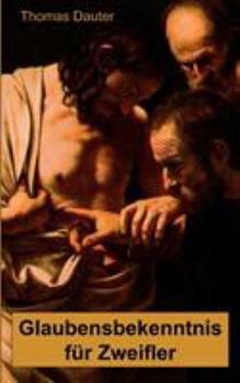 Paperback Glaubensbekenntnis f?r Zweifler [German] Book