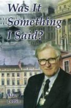 Hardcover Was it Something I Said? Book