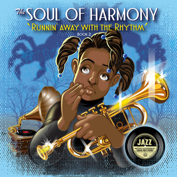 Hardcover Runnin' Away with the Rhythm: Soul of Harmony - Book Two Volume 2 Book