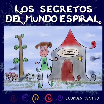 Paperback Los secretos del mundo espiral [Spanish] Book
