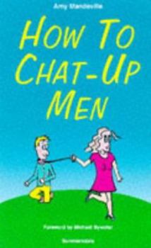 Paperback How to Chat-Up Men Book