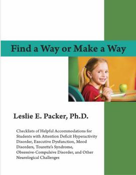 Perfect Paperback Find a Way or Make a Way: Checklists of Helpful Accommodations for Students Book