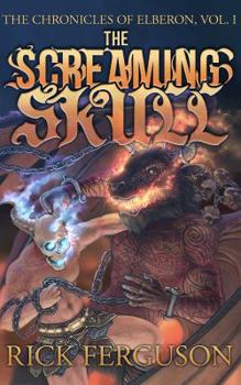 Paperback The Screaming Skull (The Chronicles of Elberon) Book