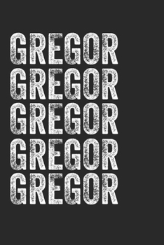 Paperback Name GREGOR Journal Customized Gift For GREGOR A beautiful personalized: Lined Notebook / Journal Gift, Notebook for GREGOR,120 Pages, 6 x 9 inches, G Book